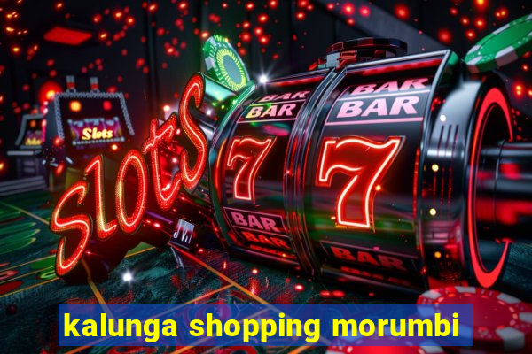 kalunga shopping morumbi